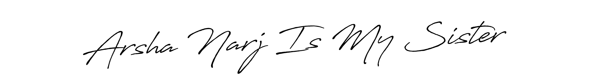 This is the best signature style for the Arsha Narj Is My Sister name. Also you like these signature font (Antro_Vectra_Bolder). Mix name signature. Arsha Narj Is My Sister signature style 7 images and pictures png