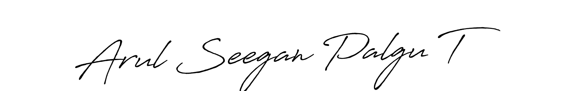 You should practise on your own different ways (Antro_Vectra_Bolder) to write your name (Arul Seegan Palgu T) in signature. don't let someone else do it for you. Arul Seegan Palgu T signature style 7 images and pictures png