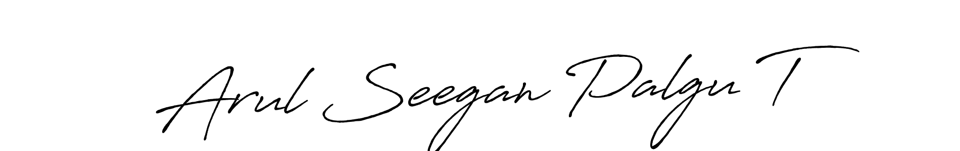 You should practise on your own different ways (Antro_Vectra_Bolder) to write your name (Arul Seegan Palgu T) in signature. don't let someone else do it for you. Arul Seegan Palgu T signature style 7 images and pictures png