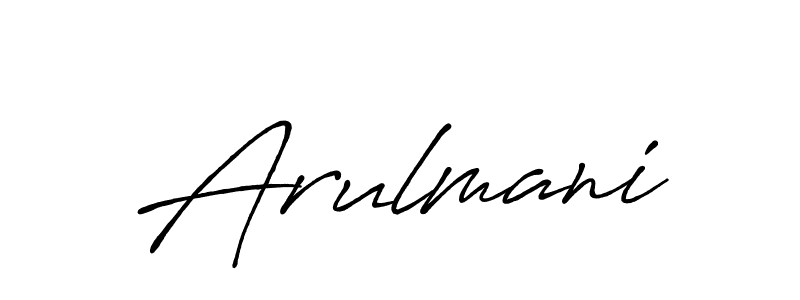 You should practise on your own different ways (Antro_Vectra_Bolder) to write your name (Arulmani) in signature. don't let someone else do it for you. Arulmani signature style 7 images and pictures png