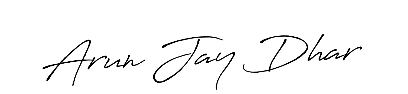 Make a beautiful signature design for name Arun Jay Dhar. With this signature (Antro_Vectra_Bolder) style, you can create a handwritten signature for free. Arun Jay Dhar signature style 7 images and pictures png