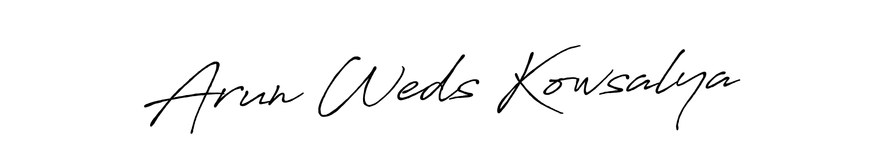 Design your own signature with our free online signature maker. With this signature software, you can create a handwritten (Antro_Vectra_Bolder) signature for name Arun Weds Kowsalya. Arun Weds Kowsalya signature style 7 images and pictures png