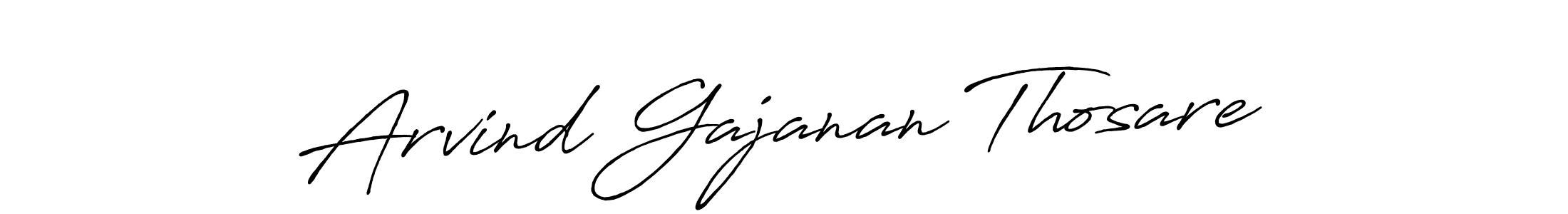 How to make Arvind Gajanan Thosare name signature. Use Antro_Vectra_Bolder style for creating short signs online. This is the latest handwritten sign. Arvind Gajanan Thosare signature style 7 images and pictures png