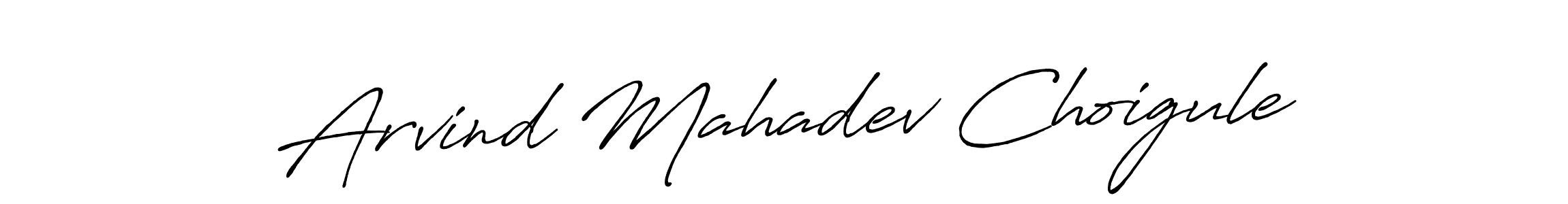 Make a beautiful signature design for name Arvind Mahadev Choigule. With this signature (Antro_Vectra_Bolder) style, you can create a handwritten signature for free. Arvind Mahadev Choigule signature style 7 images and pictures png