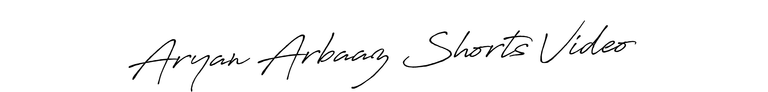 Design your own signature with our free online signature maker. With this signature software, you can create a handwritten (Antro_Vectra_Bolder) signature for name Aryan Arbaaz Shorts Video. Aryan Arbaaz Shorts Video signature style 7 images and pictures png