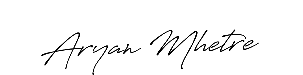 Aryan Mhetre stylish signature style. Best Handwritten Sign (Antro_Vectra_Bolder) for my name. Handwritten Signature Collection Ideas for my name Aryan Mhetre. Aryan Mhetre signature style 7 images and pictures png