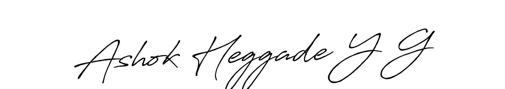 Make a short Ashok Heggade Y G signature style. Manage your documents anywhere anytime using Antro_Vectra_Bolder. Create and add eSignatures, submit forms, share and send files easily. Ashok Heggade Y G signature style 7 images and pictures png