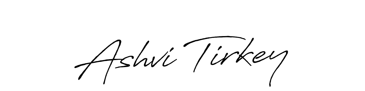 How to make Ashvi Tirkey signature? Antro_Vectra_Bolder is a professional autograph style. Create handwritten signature for Ashvi Tirkey name. Ashvi Tirkey signature style 7 images and pictures png