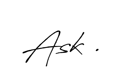 It looks lik you need a new signature style for name Ask .. Design unique handwritten (Antro_Vectra_Bolder) signature with our free signature maker in just a few clicks. Ask . signature style 7 images and pictures png