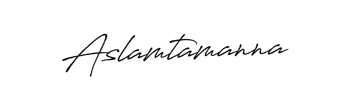 Make a beautiful signature design for name Aslamtamanna. With this signature (Antro_Vectra_Bolder) style, you can create a handwritten signature for free. Aslamtamanna signature style 7 images and pictures png
