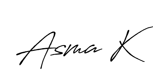 You should practise on your own different ways (Antro_Vectra_Bolder) to write your name (Asma K) in signature. don't let someone else do it for you. Asma K signature style 7 images and pictures png