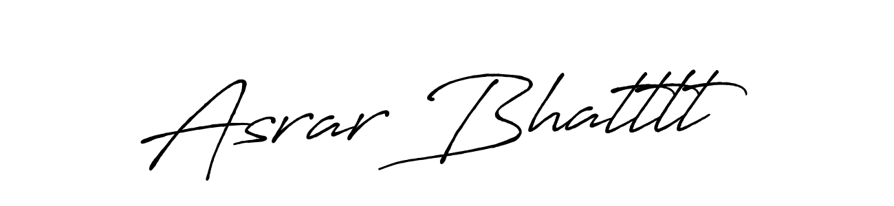 Use a signature maker to create a handwritten signature online. With this signature software, you can design (Antro_Vectra_Bolder) your own signature for name Asrar Bhattlt. Asrar Bhattlt signature style 7 images and pictures png