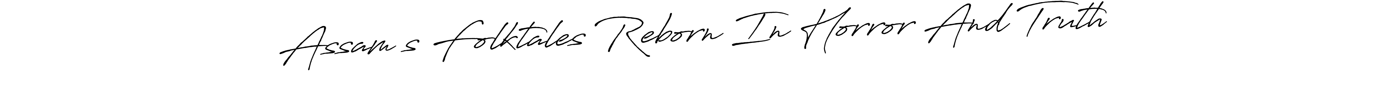 Make a beautiful signature design for name Assam’s Folktales Reborn In Horror And Truth. With this signature (Antro_Vectra_Bolder) style, you can create a handwritten signature for free. Assam’s Folktales Reborn In Horror And Truth signature style 7 images and pictures png