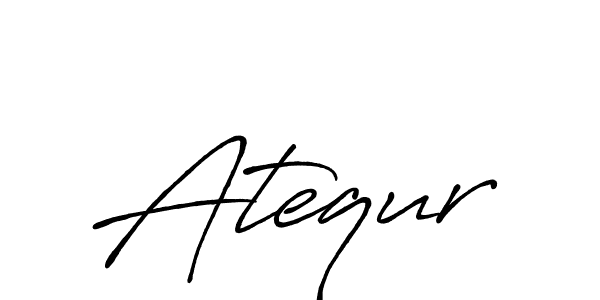 Make a beautiful signature design for name Atequr. With this signature (Antro_Vectra_Bolder) style, you can create a handwritten signature for free. Atequr signature style 7 images and pictures png