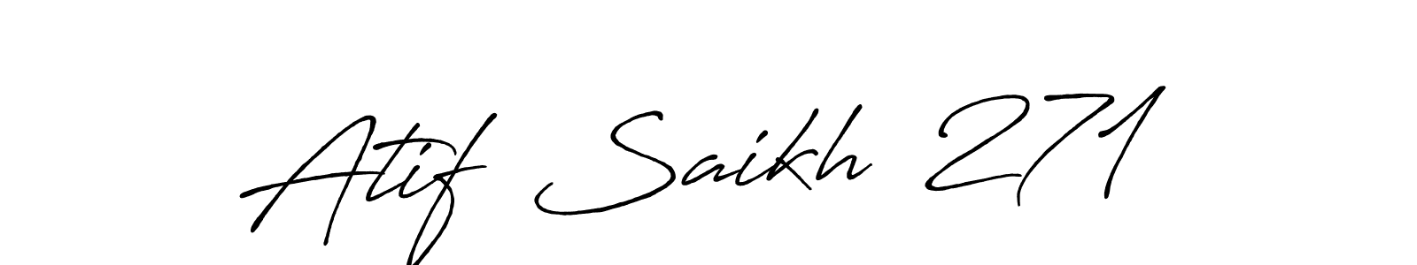 Make a beautiful signature design for name Atif  Saikh  271. With this signature (Antro_Vectra_Bolder) style, you can create a handwritten signature for free. Atif  Saikh  271 signature style 7 images and pictures png