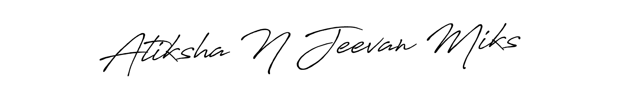 How to make Atiksha N Jeevan Miks signature? Antro_Vectra_Bolder is a professional autograph style. Create handwritten signature for Atiksha N Jeevan Miks name. Atiksha N Jeevan Miks signature style 7 images and pictures png
