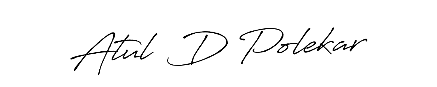 The best way (Antro_Vectra_Bolder) to make a short signature is to pick only two or three words in your name. The name Atul  D Polekar include a total of six letters. For converting this name. Atul  D Polekar signature style 7 images and pictures png