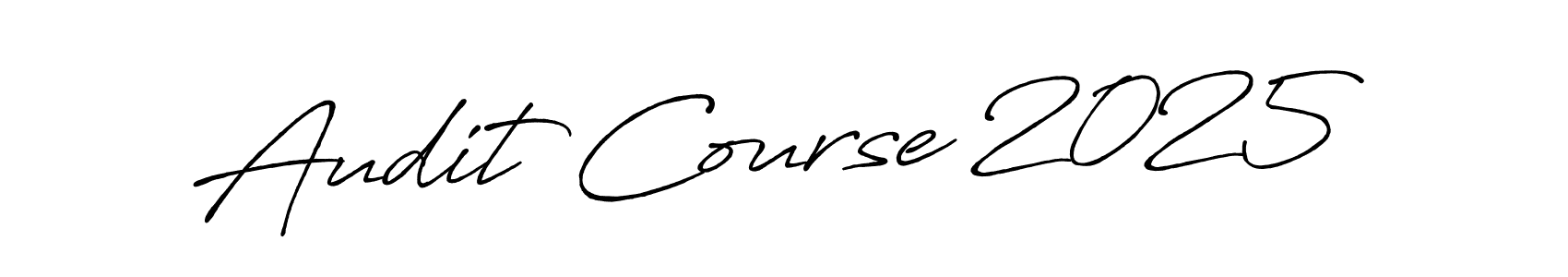 Make a beautiful signature design for name Audit Course 2025. With this signature (Antro_Vectra_Bolder) style, you can create a handwritten signature for free. Audit Course 2025 signature style 7 images and pictures png