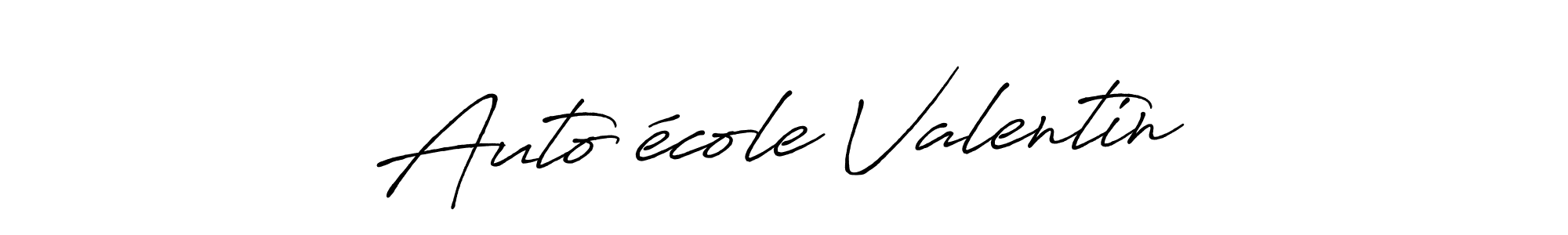 Create a beautiful signature design for name Auto école Valentin. With this signature (Antro_Vectra_Bolder) fonts, you can make a handwritten signature for free. Auto école Valentin signature style 7 images and pictures png