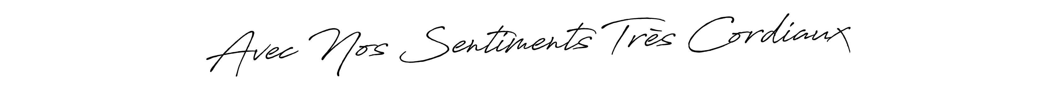 Make a beautiful signature design for name Avec Nos Sentiments Très Cordiaux. Use this online signature maker to create a handwritten signature for free. Avec Nos Sentiments Très Cordiaux signature style 7 images and pictures png