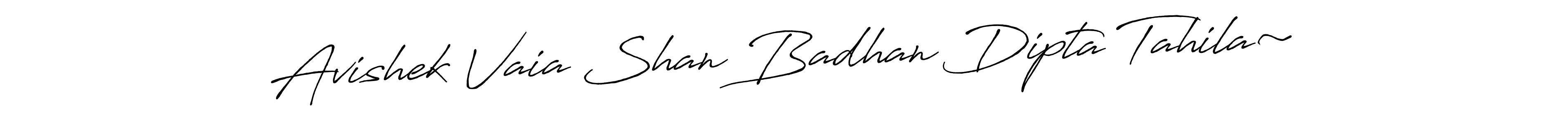 The best way (Antro_Vectra_Bolder) to make a short signature is to pick only two or three words in your name. The name Avishek Vaia Shan Badhan Dipta Tahila~ include a total of six letters. For converting this name. Avishek Vaia Shan Badhan Dipta Tahila~ signature style 7 images and pictures png