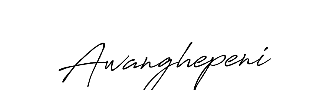Also we have Awanghepeni name is the best signature style. Create professional handwritten signature collection using Antro_Vectra_Bolder autograph style. Awanghepeni signature style 7 images and pictures png