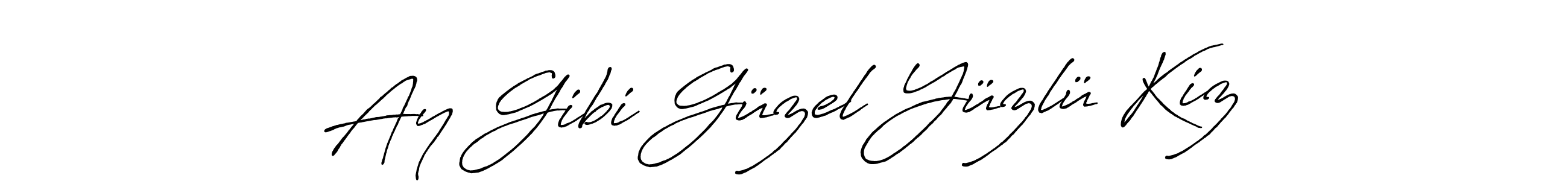 You should practise on your own different ways (Antro_Vectra_Bolder) to write your name (Ay Gibi Güzel Yüzlü Kiz) in signature. don't let someone else do it for you. Ay Gibi Güzel Yüzlü Kiz signature style 7 images and pictures png
