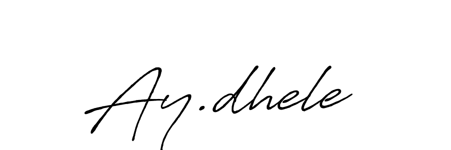 Design your own signature with our free online signature maker. With this signature software, you can create a handwritten (Antro_Vectra_Bolder) signature for name Ay.dhele . Ay.dhele  signature style 7 images and pictures png