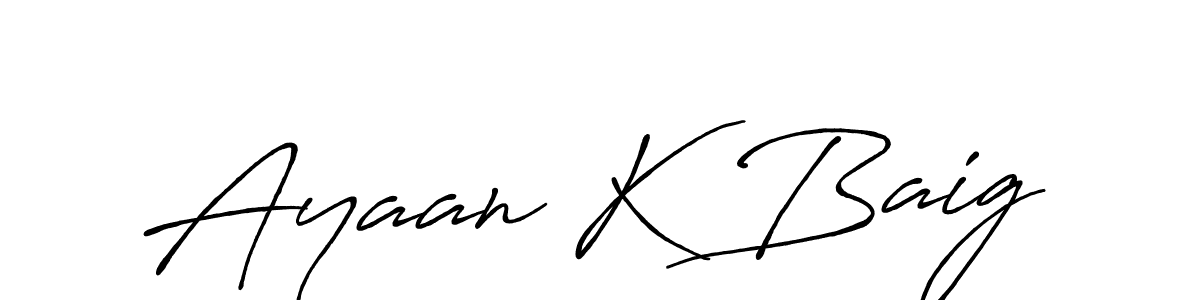 Once you've used our free online signature maker to create your best signature Antro_Vectra_Bolder style, it's time to enjoy all of the benefits that Ayaan K Baig name signing documents. Ayaan K Baig signature style 7 images and pictures png