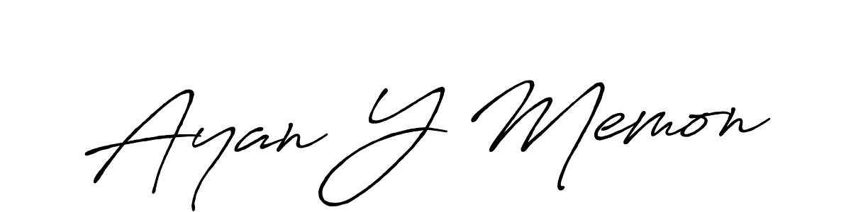 Design your own signature with our free online signature maker. With this signature software, you can create a handwritten (Antro_Vectra_Bolder) signature for name Ayan Y Memon. Ayan Y Memon signature style 7 images and pictures png