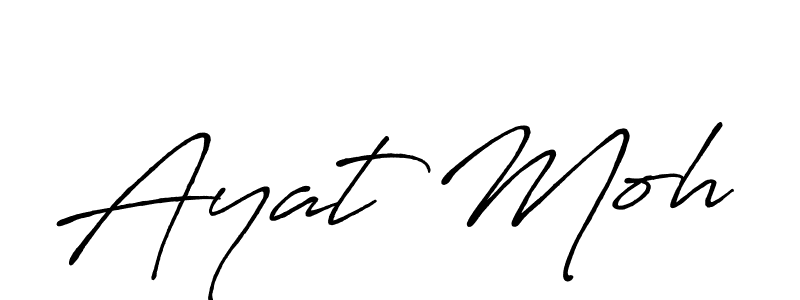 Design your own signature with our free online signature maker. With this signature software, you can create a handwritten (Antro_Vectra_Bolder) signature for name Ayat Moh. Ayat Moh signature style 7 images and pictures png