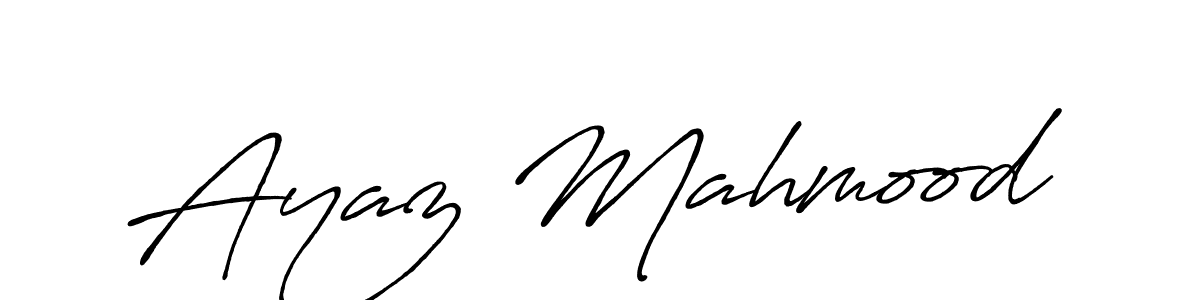 Use a signature maker to create a handwritten signature online. With this signature software, you can design (Antro_Vectra_Bolder) your own signature for name Ayaz Mahmood. Ayaz Mahmood signature style 7 images and pictures png