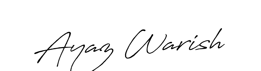 Use a signature maker to create a handwritten signature online. With this signature software, you can design (Antro_Vectra_Bolder) your own signature for name Ayaz Warish. Ayaz Warish signature style 7 images and pictures png