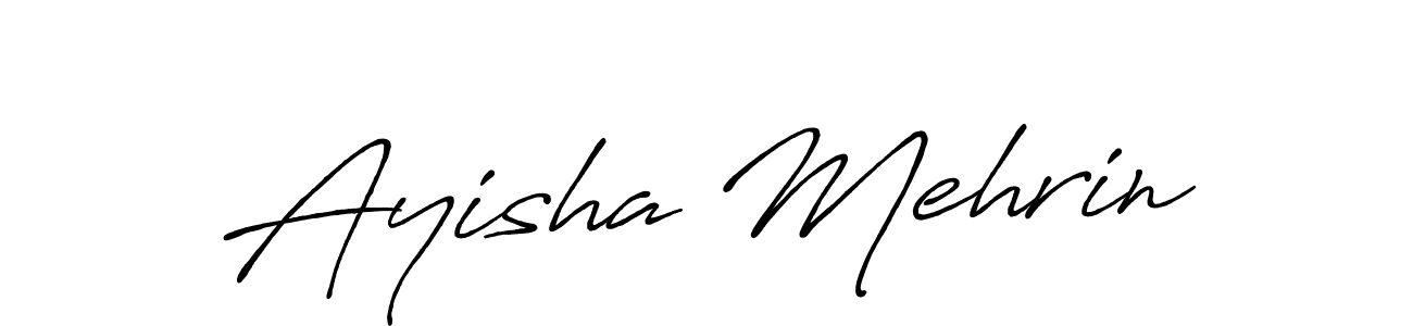 Make a beautiful signature design for name Ayisha Mehrin. Use this online signature maker to create a handwritten signature for free. Ayisha Mehrin signature style 7 images and pictures png