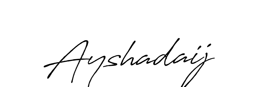 You should practise on your own different ways (Antro_Vectra_Bolder) to write your name (Ayshadaij) in signature. don't let someone else do it for you. Ayshadaij signature style 7 images and pictures png