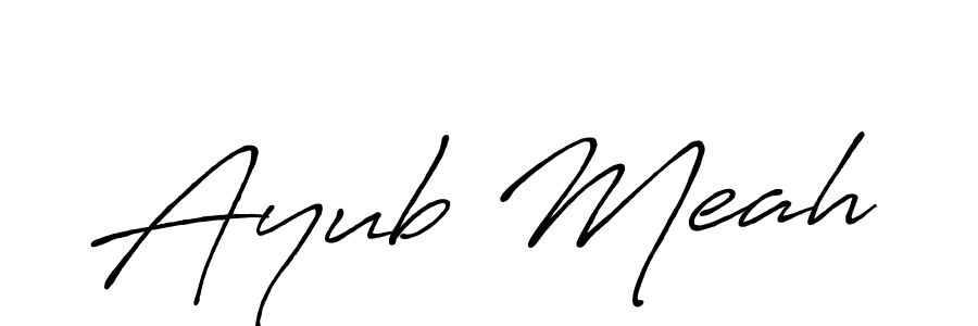 You should practise on your own different ways (Antro_Vectra_Bolder) to write your name (Ayub Meah) in signature. don't let someone else do it for you. Ayub Meah signature style 7 images and pictures png