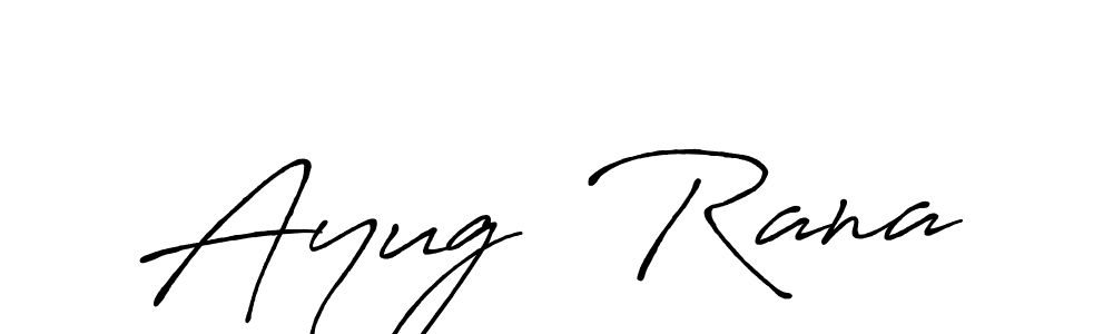 Make a beautiful signature design for name Ayug  Rana. With this signature (Antro_Vectra_Bolder) style, you can create a handwritten signature for free. Ayug  Rana signature style 7 images and pictures png