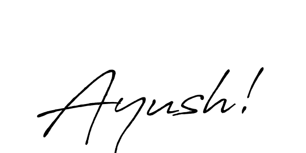 Use a signature maker to create a handwritten signature online. With this signature software, you can design (Antro_Vectra_Bolder) your own signature for name Ayush!. Ayush! signature style 7 images and pictures png