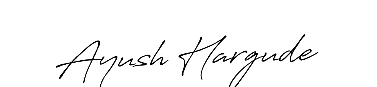 Design your own signature with our free online signature maker. With this signature software, you can create a handwritten (Antro_Vectra_Bolder) signature for name Ayush Hargude. Ayush Hargude signature style 7 images and pictures png