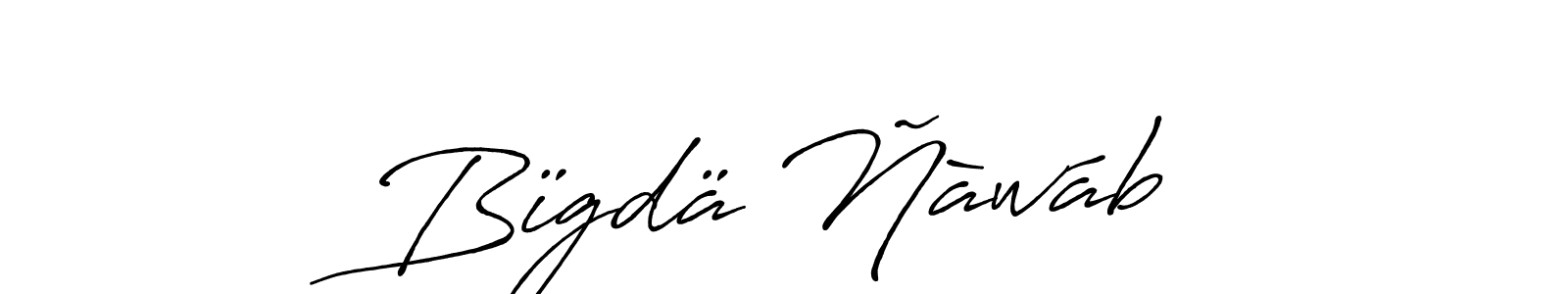 Also we have Bïgdä Ñàwáb name is the best signature style. Create professional handwritten signature collection using Antro_Vectra_Bolder autograph style. Bïgdä Ñàwáb signature style 7 images and pictures png