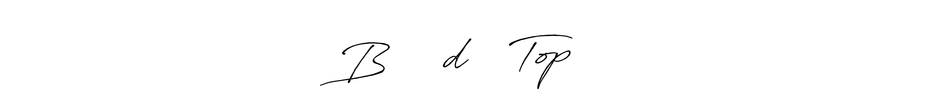 Bᴀɴɢʟᴀdᴇꜱʜ Top ❶ stylish signature style. Best Handwritten Sign (Antro_Vectra_Bolder) for my name. Handwritten Signature Collection Ideas for my name Bᴀɴɢʟᴀdᴇꜱʜ Top ❶. Bᴀɴɢʟᴀdᴇꜱʜ Top ❶ signature style 7 images and pictures png