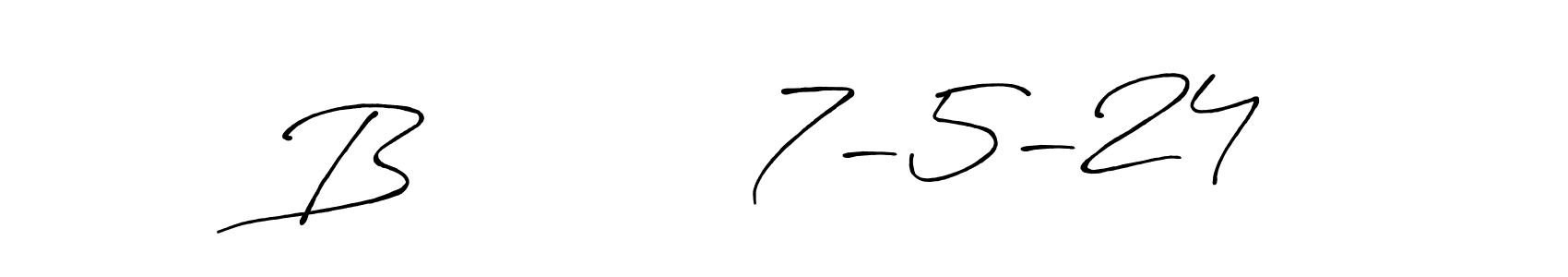 How to make B          7-5-24 signature? Antro_Vectra_Bolder is a professional autograph style. Create handwritten signature for B          7-5-24 name. B          7-5-24 signature style 7 images and pictures png