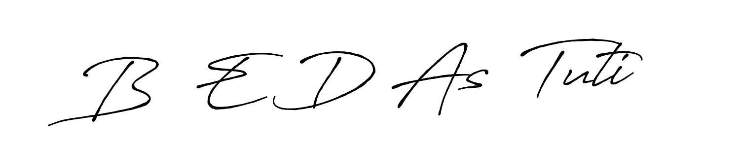 The best way (Antro_Vectra_Bolder) to make a short signature is to pick only two or three words in your name. The name B  E D As  Tuti include a total of six letters. For converting this name. B  E D As  Tuti signature style 7 images and pictures png