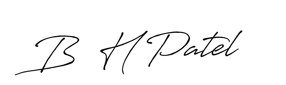You should practise on your own different ways (Antro_Vectra_Bolder) to write your name (B  H Patel) in signature. don't let someone else do it for you. B  H Patel signature style 7 images and pictures png