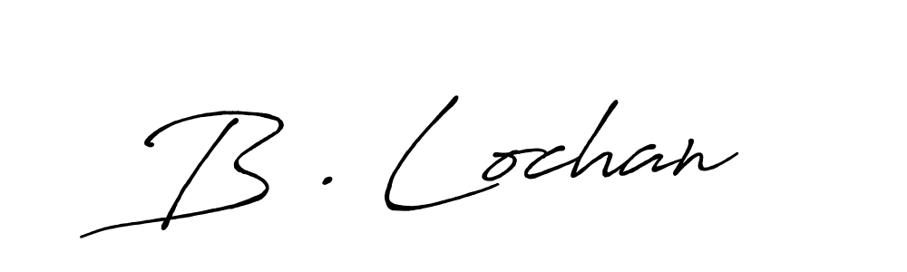 Design your own signature with our free online signature maker. With this signature software, you can create a handwritten (Antro_Vectra_Bolder) signature for name B . Lochan. B . Lochan signature style 7 images and pictures png