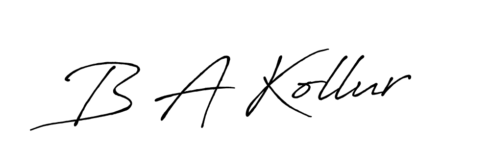Create a beautiful signature design for name B A Kollur. With this signature (Antro_Vectra_Bolder) fonts, you can make a handwritten signature for free. B A Kollur signature style 7 images and pictures png