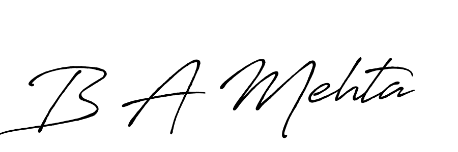 You should practise on your own different ways (Antro_Vectra_Bolder) to write your name (B A Mehta) in signature. don't let someone else do it for you. B A Mehta signature style 7 images and pictures png