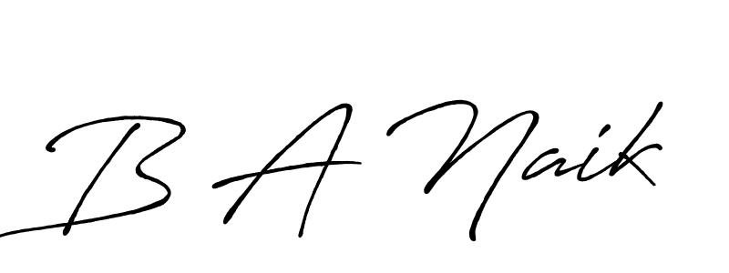 Also we have B A Naik name is the best signature style. Create professional handwritten signature collection using Antro_Vectra_Bolder autograph style. B A Naik signature style 7 images and pictures png