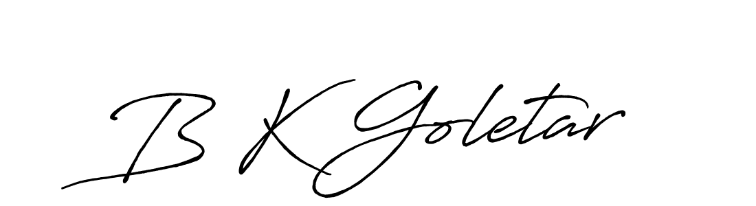 The best way (Antro_Vectra_Bolder) to make a short signature is to pick only two or three words in your name. The name B K Goletar include a total of six letters. For converting this name. B K Goletar signature style 7 images and pictures png