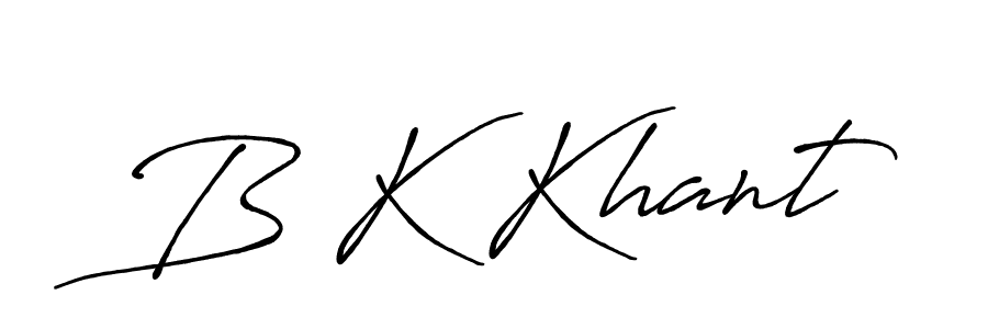 Create a beautiful signature design for name B K Khant. With this signature (Antro_Vectra_Bolder) fonts, you can make a handwritten signature for free. B K Khant signature style 7 images and pictures png